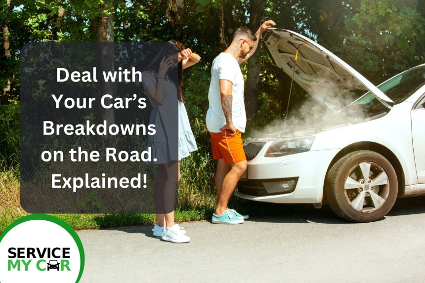 Deal with Your Car’s Breakdowns on the Road. Explained!