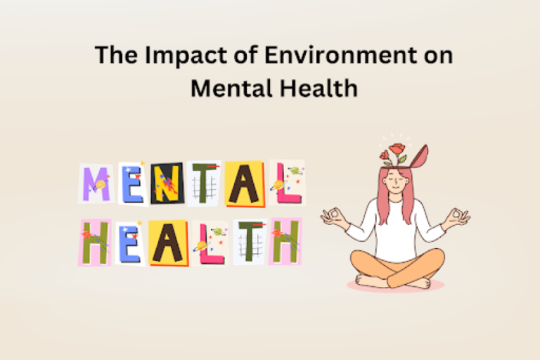 The Impact of Environment on Mental Health