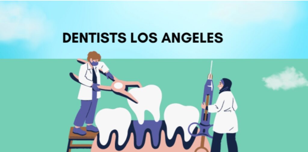 Cosmetic Dentist in Los Angeles – Procedures & Benefits