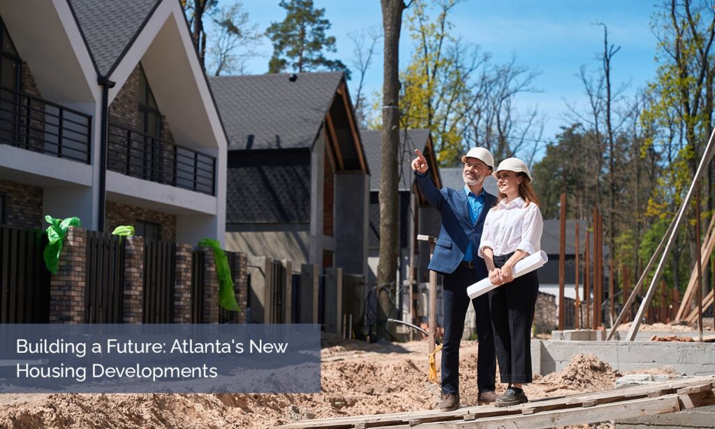 Trends Shaping Residential Construction in Atlanta