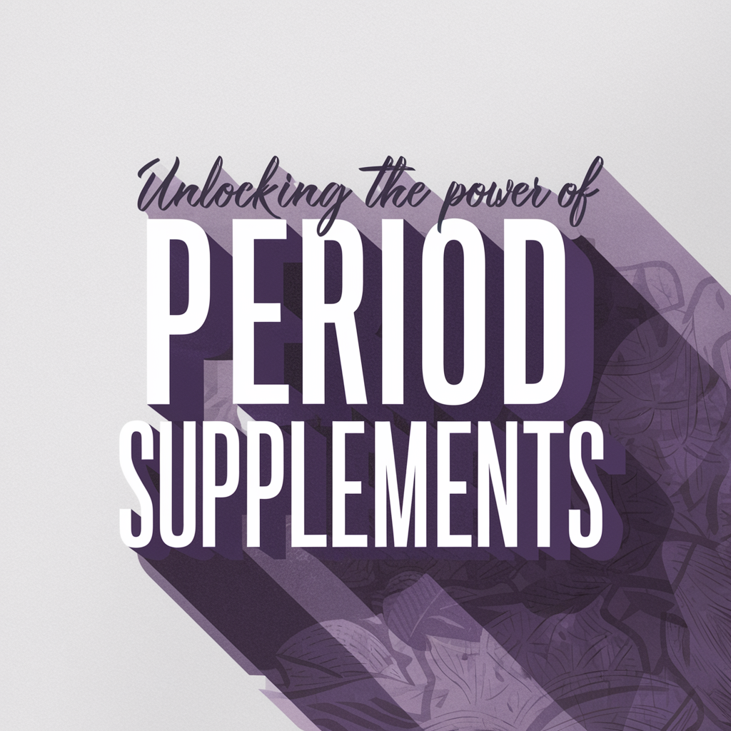 Unlocking the Power of Period Supplements