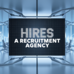 The Types of Hires a Recruitment Agency Can Help You With