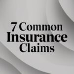 7 Common Insurance Claims (and How to Prevent Them)