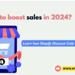 Want to boost sales in 2024? Learn how Shopify Discount Code Apps can help