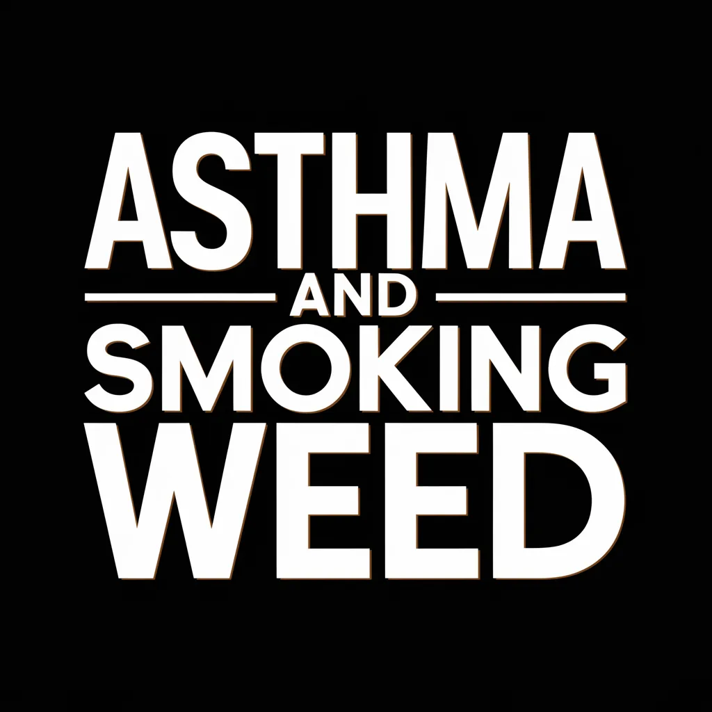 Asthma And Smoking Weed