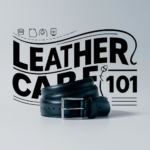 Leather Belt Care 101