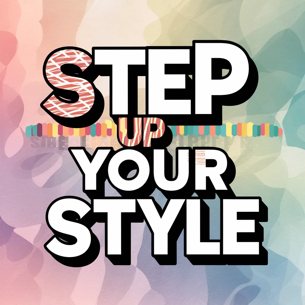Step Up Your Style