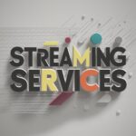 The Evolution of Streaming Services