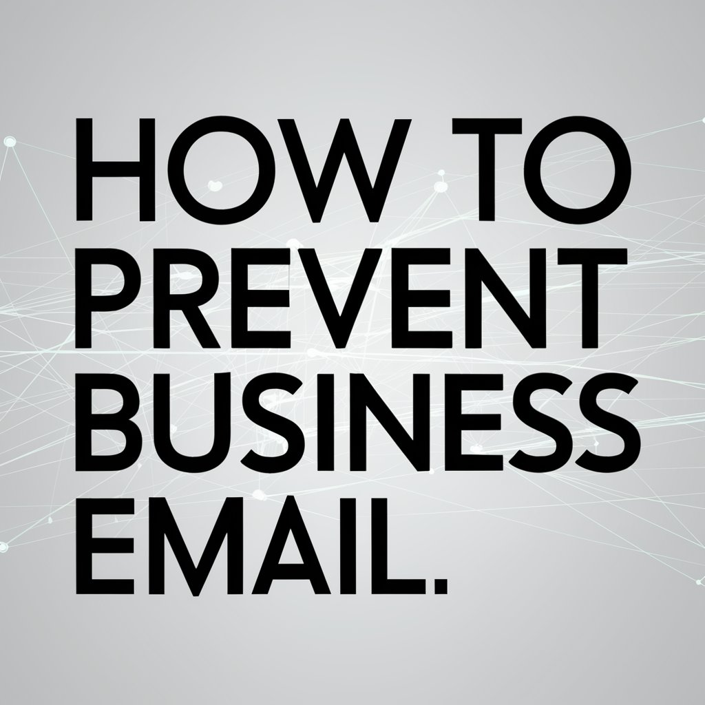 How to Prevent Business Email Compromise with Advanced Security Features