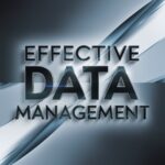 How Effective Data Management Transforms Healthcare Operations