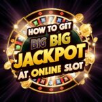 how to get big jackpot at online slot