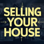 Selling Your House