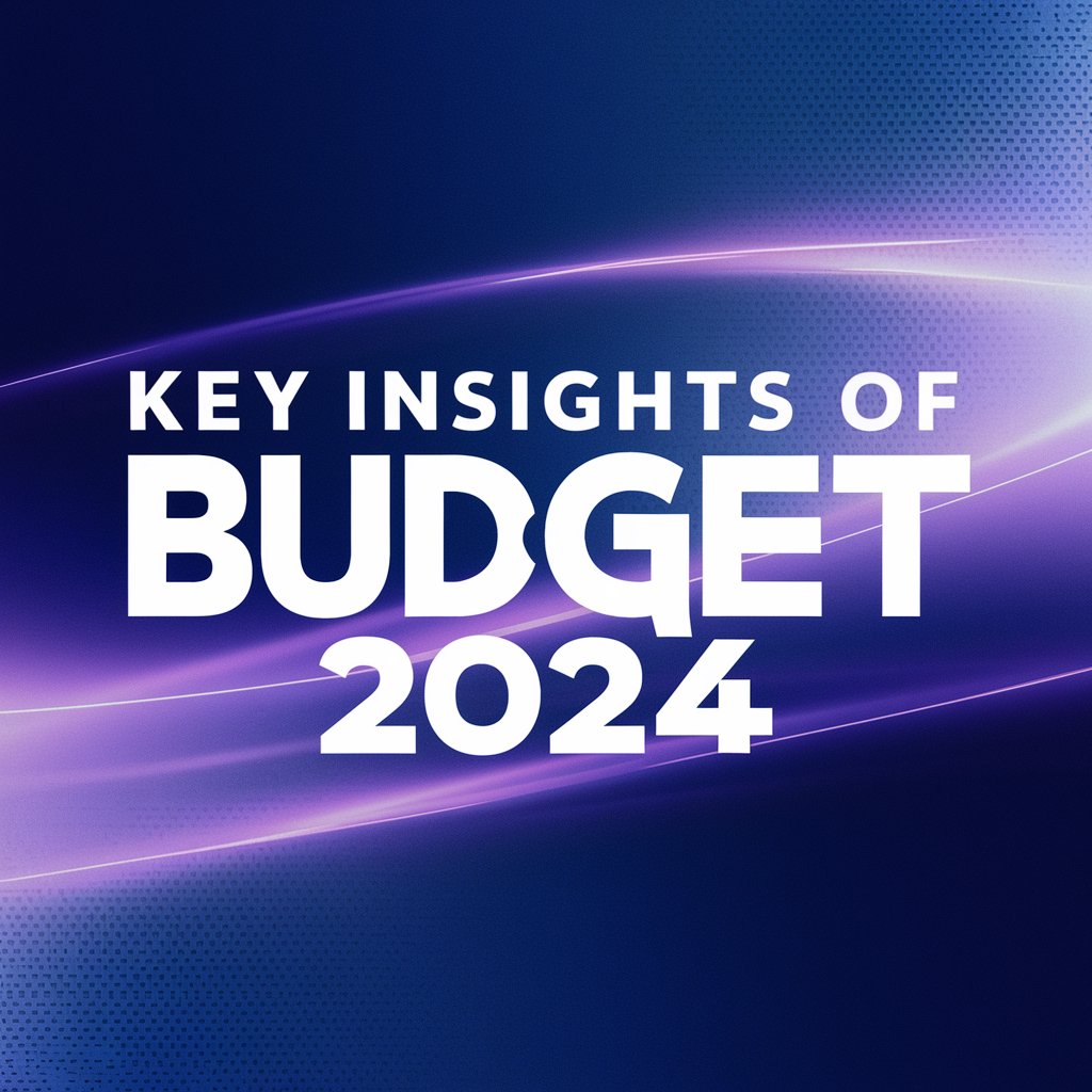 A complete guide to analyzing the key insights of Budget 2024