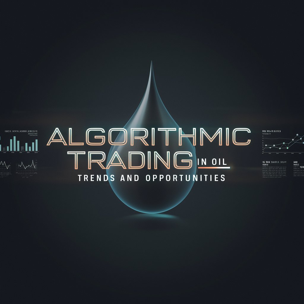 Algorithmic Trading in Oil Markets Trends and Opportunities