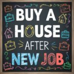 Can You Buy a House After Starting a New Job