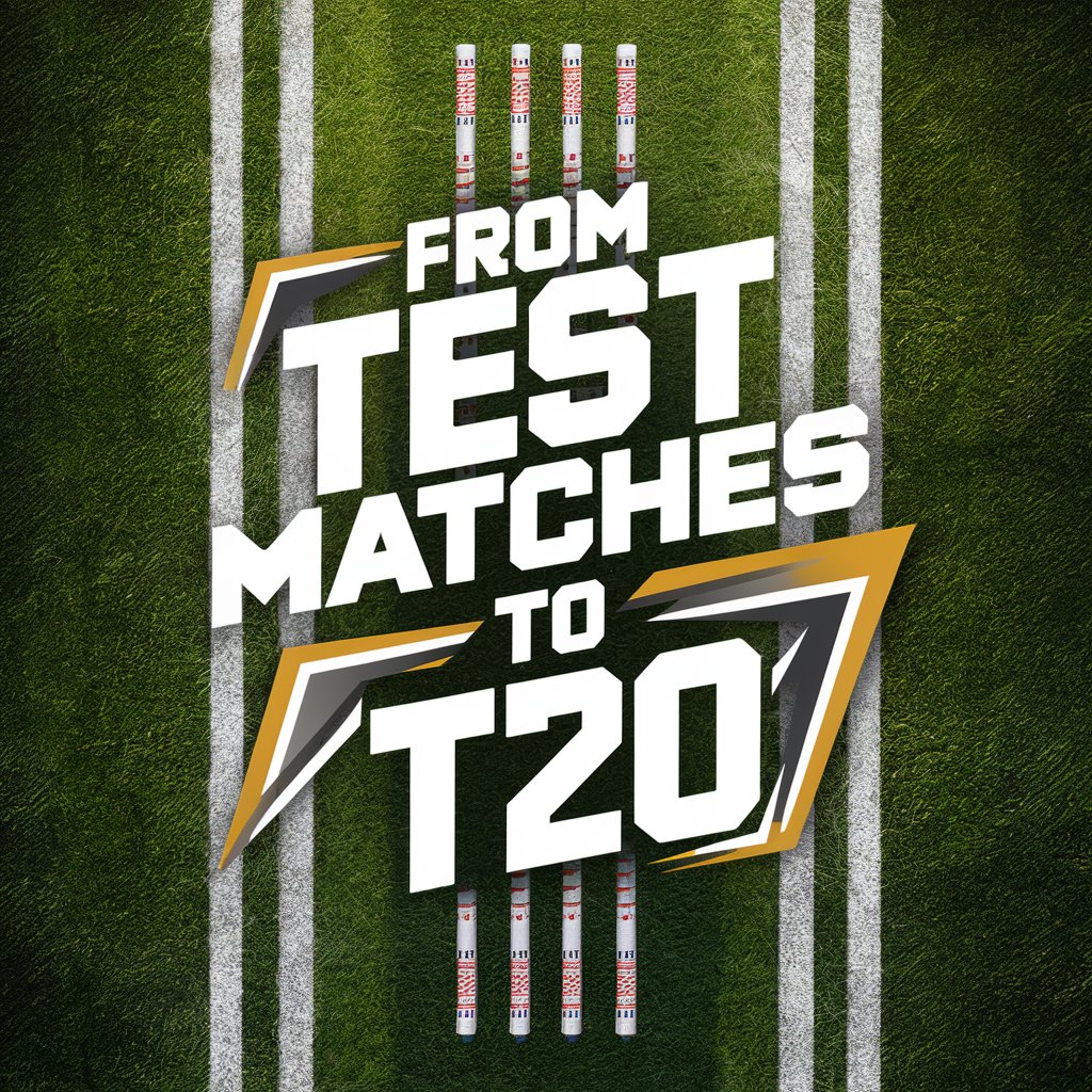 From Test Matches to T20