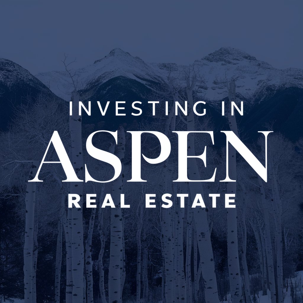 Investing In Aspen Real Estate
