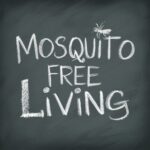 Mosquito-Free Living