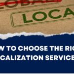 How to Choose the Right Localization Services?