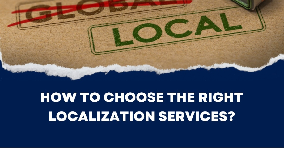 How to Choose the Right Localization Services?