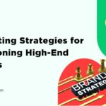 Marketing Luxury Goods: Strategies for Positioning High-End Brands