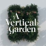 The Natural Benefits A Vertical Garden Can Provide Your Office Space