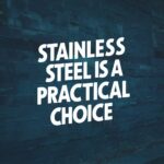 Why Stainless Steel Is A Practical Choice For Kitchenware