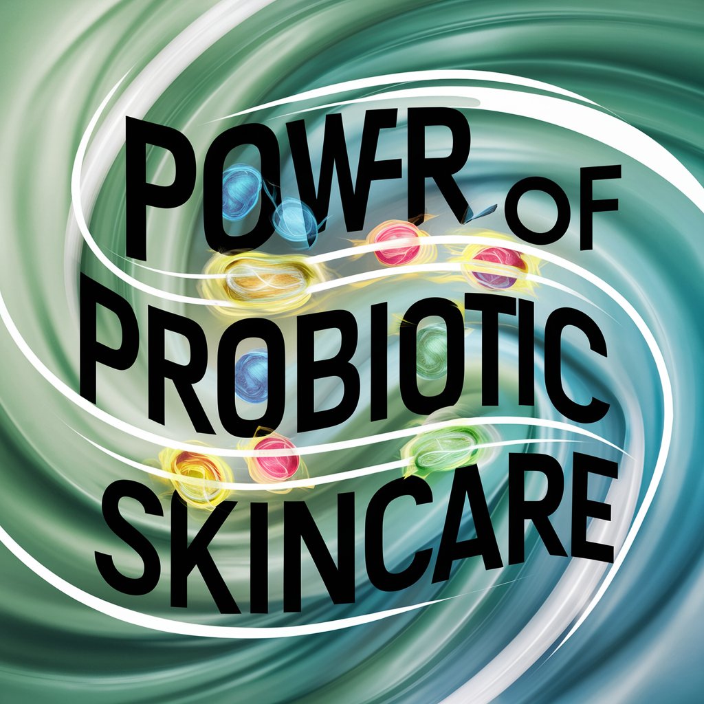 Discover the Power of Probiotic Skincare: Benefits for Healthy, Radiant Skin