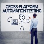 Cross-Platform Automation Testing