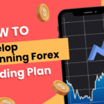 How to Develop a Winning Forex Trading Plan