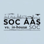 SOCaaS vs. In-house SOC