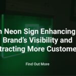 Green Neon Sign Enhancing Your Brand’s Visibility and Attracting More Customers