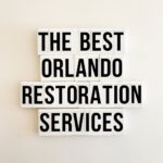 The Best Orlando Restoration Services