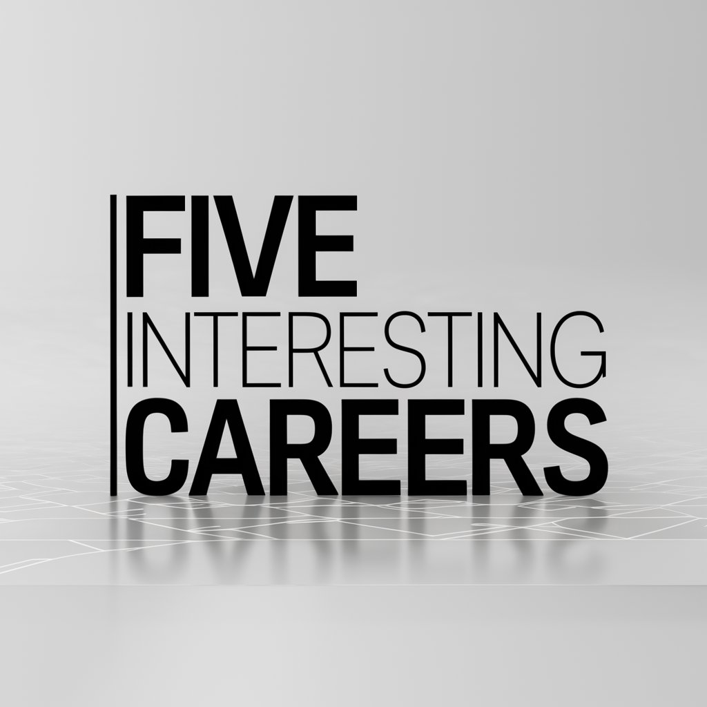 Five Interesting Careers