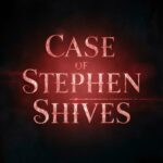 The Case of Stephen Shives