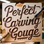 How to Choose the Perfect Carving Gouge for Your Woodworking Projects