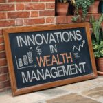 Innovations in Wealth Management