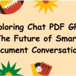 Exploring Chat PDF GPT: The Future of Smart Document Conversations