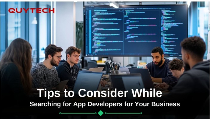 Tips to Consider While Searching for App Developers for Your Business