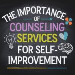 The Importance of Counseling Services for Self-Improvement