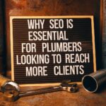 Why SEO is Essential for Plumbers Looking to Reach More Clients