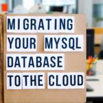 migrating your MySQL database to the cloud