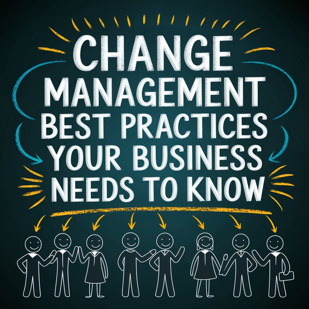 Change Management Best Practices Your Business Needs to Know