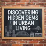 Discovering Hidden Gems in Urban Living