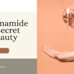 Why Niacinamide Should Be Part of Your Daily Skincare Routine