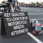 Key Qualities to Look for in Motorcycle Wreck Attorneys