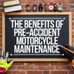 The Benefits of Pre-Accident Motorcycle Maintenance