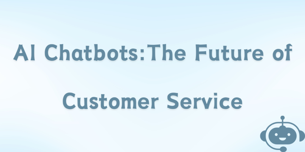 The Future of Customer Service