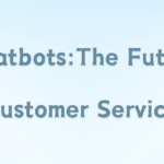 The Future of Customer Service