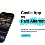 Explore the Power of Castle App: Your Gateway to Free Streaming